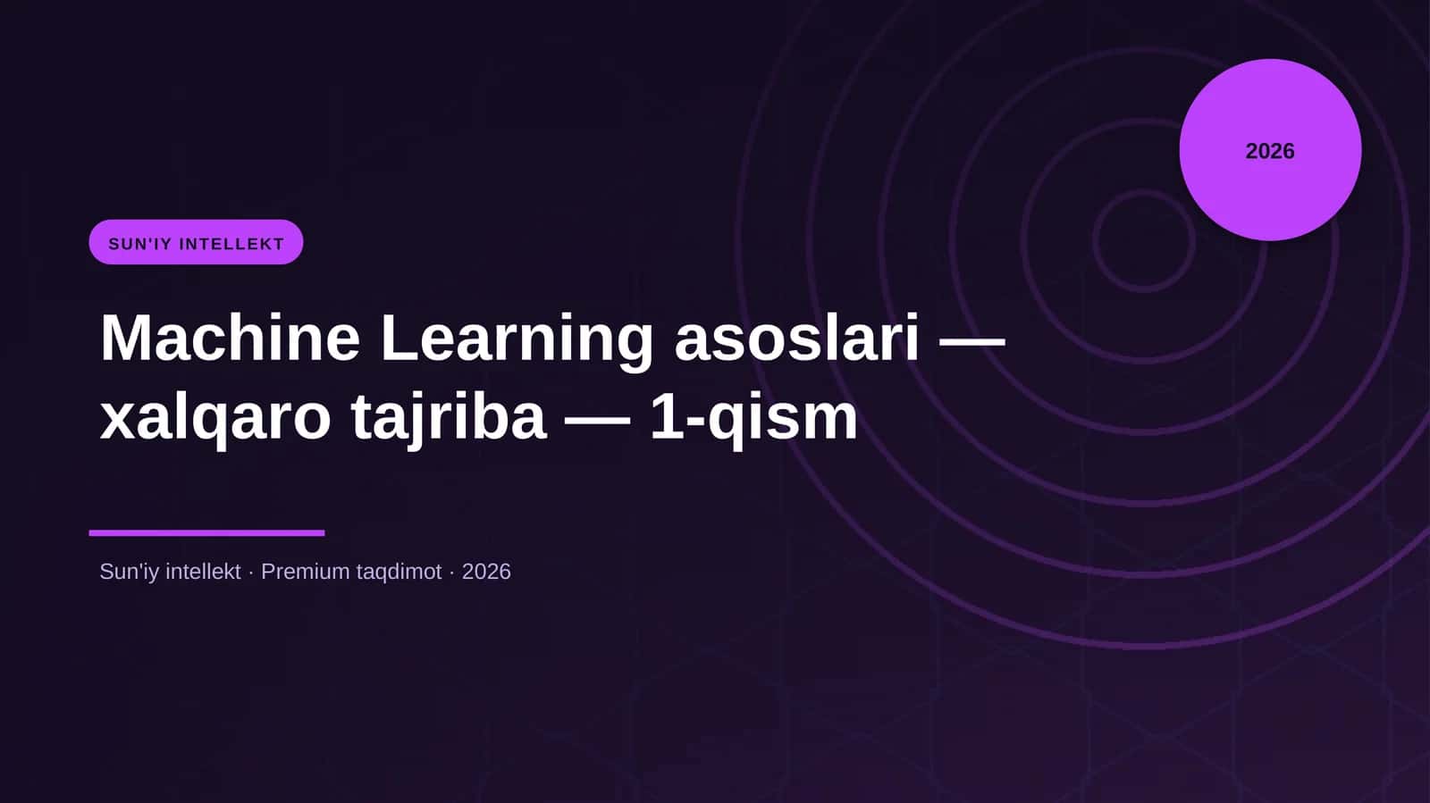 Machine Learning asoslari — xalqaro tajriba — 1-qism 1