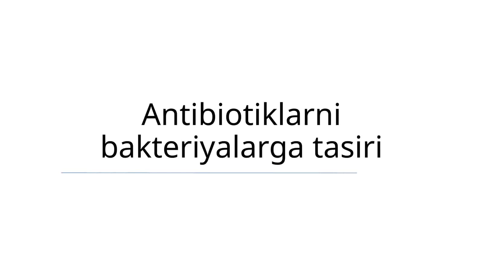Antibiotiklarni bakteriyalarga tasiri 1