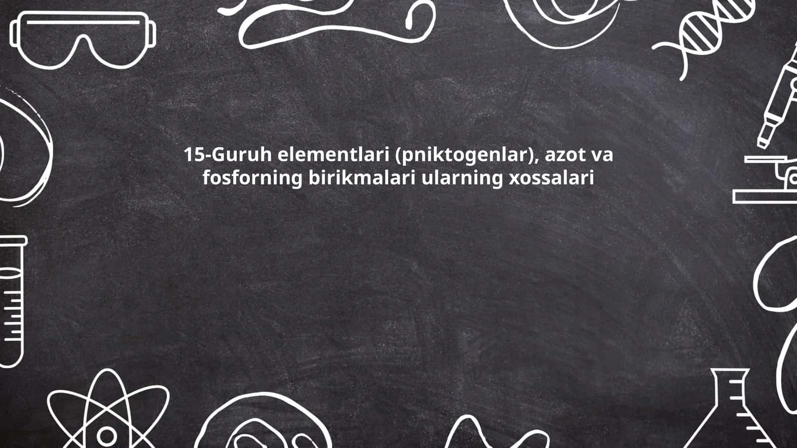 15-Guruh elementlari (pniktogenlar) 1