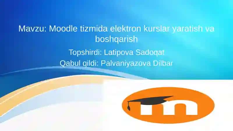 Moodle tizimida elektron kurslar yaratish va boshqarish 1