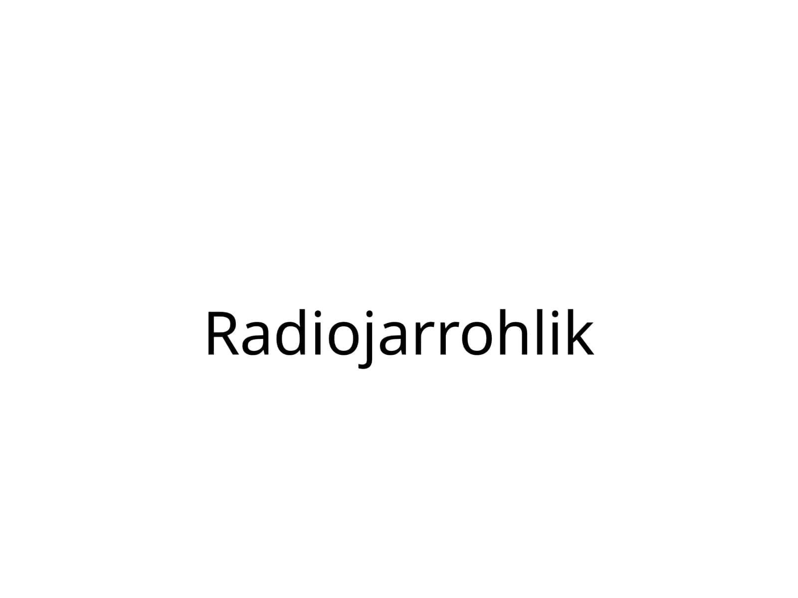 Radio jarrohlik 1