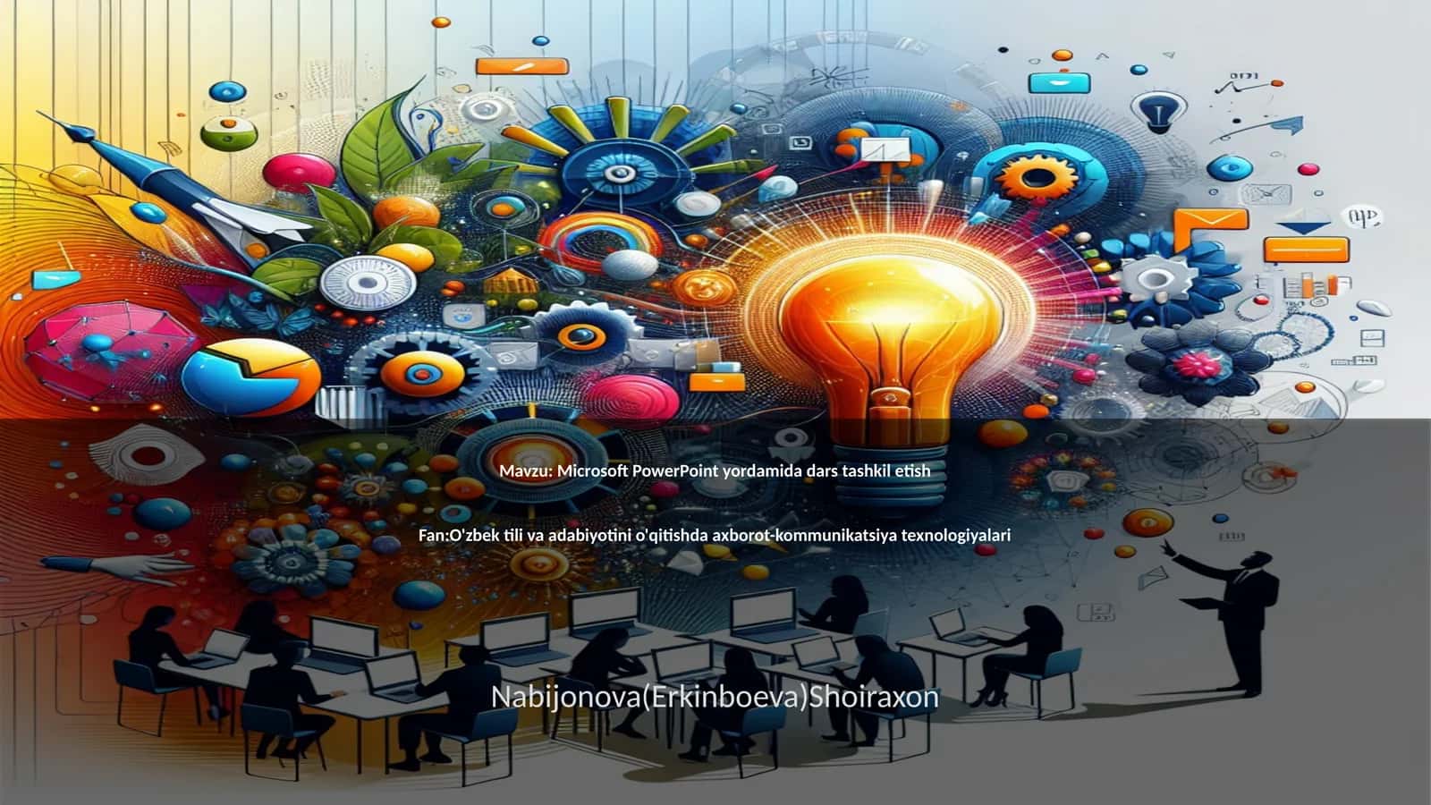 Microsoft PowerPoint yordamida dars tashkil etish 1