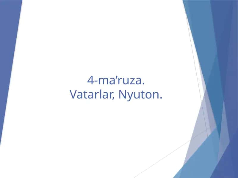 Vatarlar, Nyuton 1