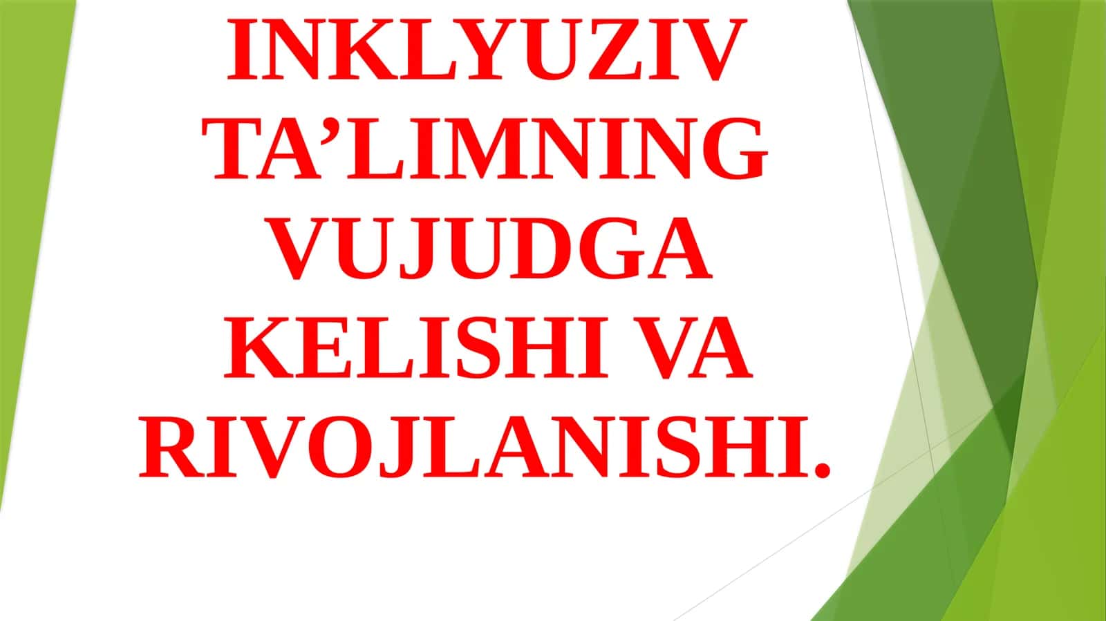 INKLYUZIV TA’LIMNING VUJUDGA KELISHI VA RIVOJLANISHI 1