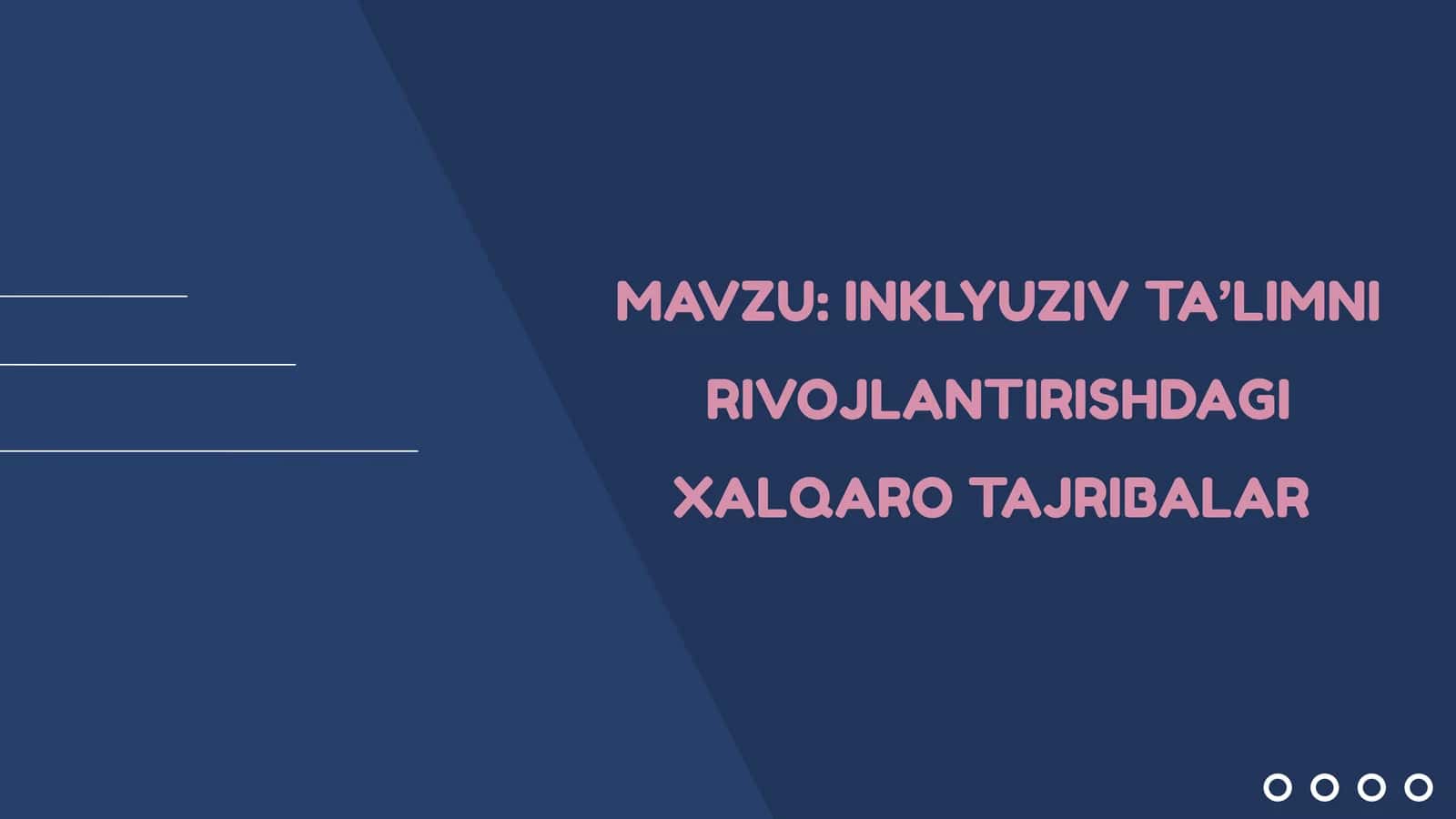 INKLYUZIV TA’LIMNI RIVOJLANTIRISHDAGI XALQARO TAJRIBALAR 1