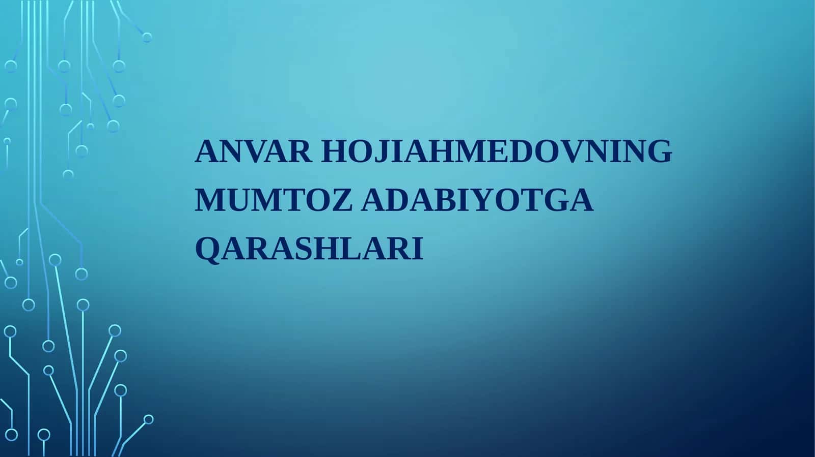 Anvar hojiahmedovning mumtoz adabiyotga qarashlari 1