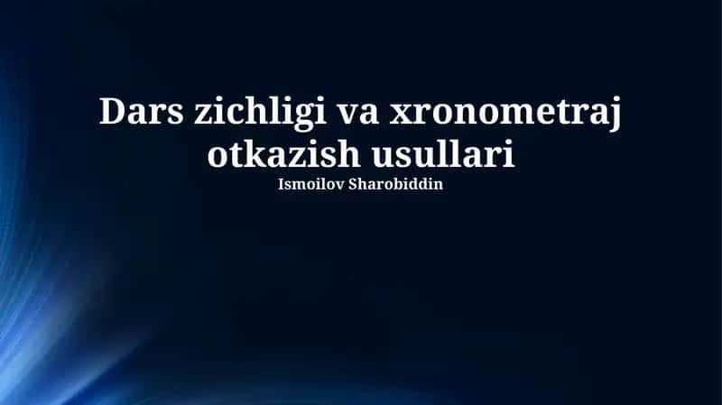 Dars zichligi va xronometraj otkazish usullari 1
