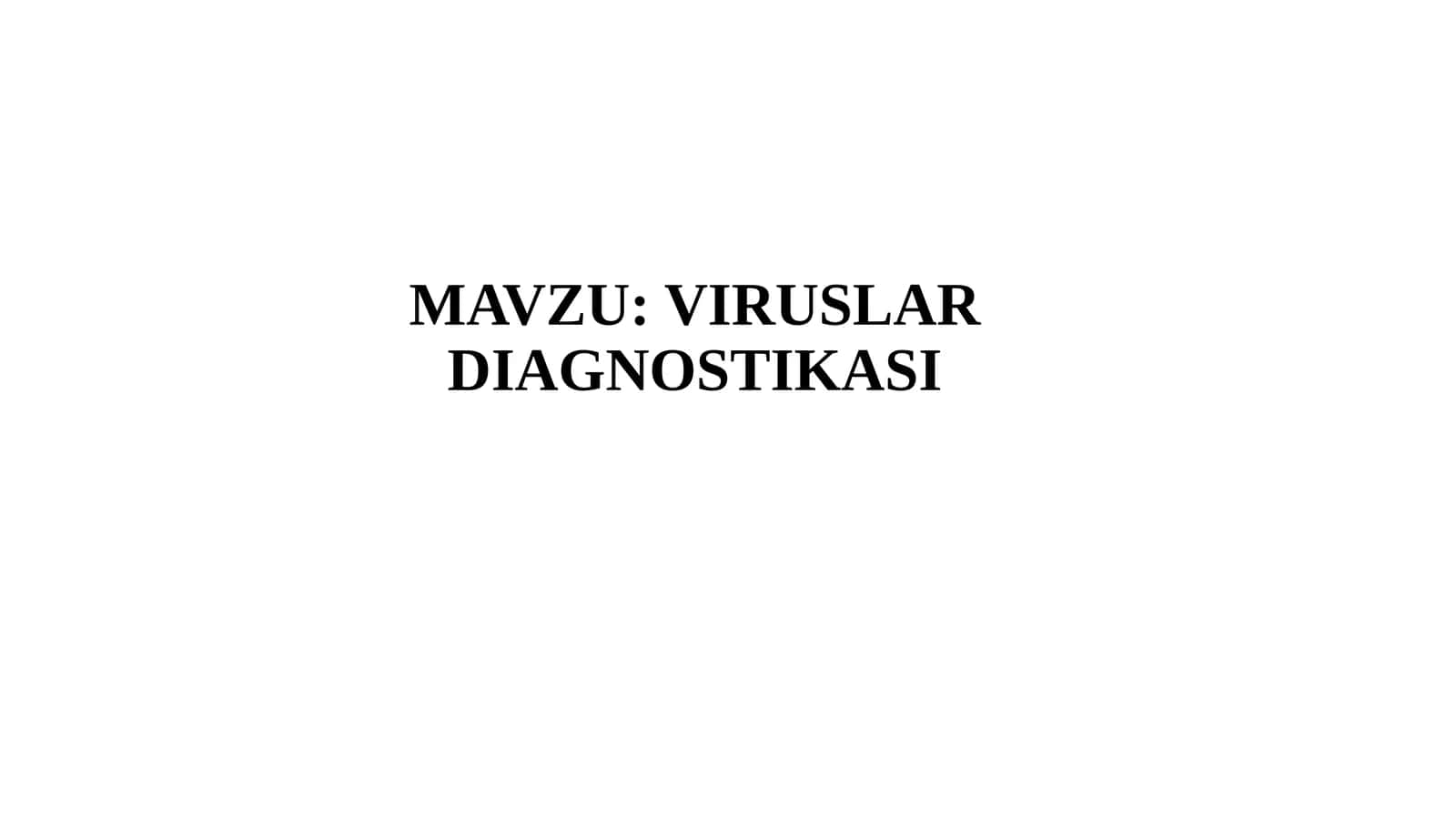 VIRUSLAR DIAGNOSTIKASI 1
