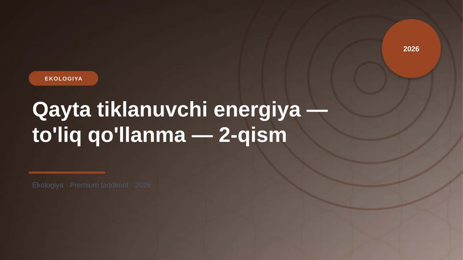 Qayta tiklanuvchi energiya — to'liq qo'llanma — 2-qism 1