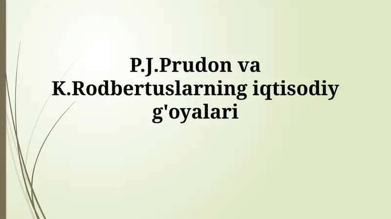 Proudhon va Rodbertusning iqtisodiy g'oyalari 1
