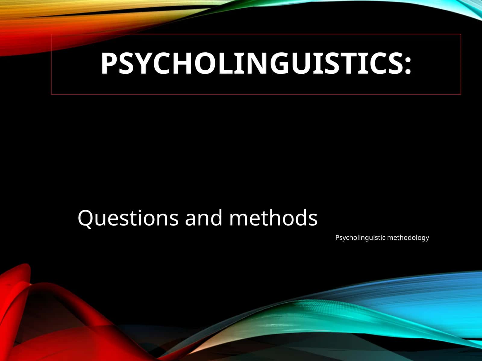 PSYCHOLINGUISTICS 1