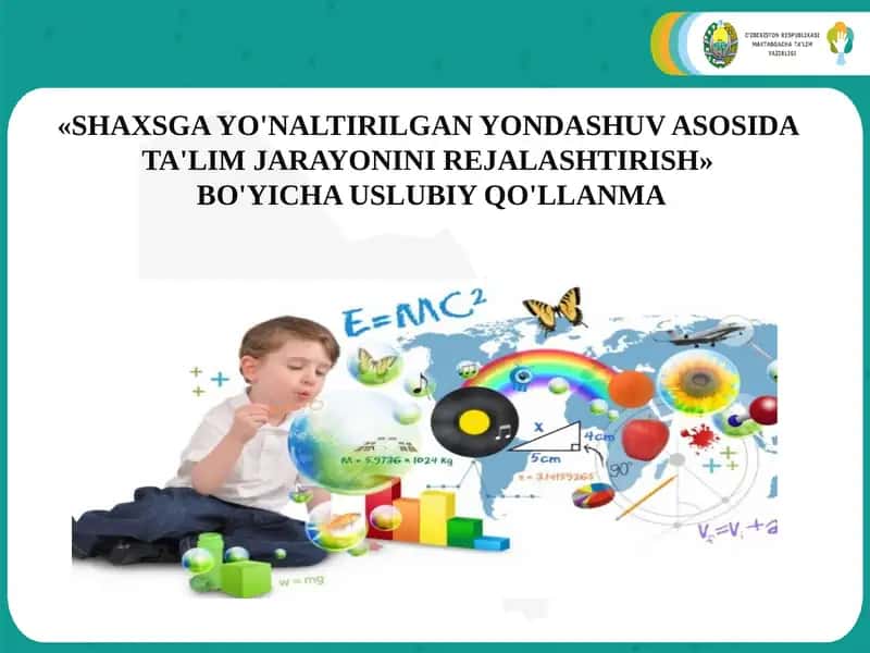 SHAXSGA YO'NALTIRILGAN YONDASHUV ASOSIDA TA'LIM JARAYONINI REJALASHTIRISH BO'YICHA USLUBIY QO'LLANMA 1