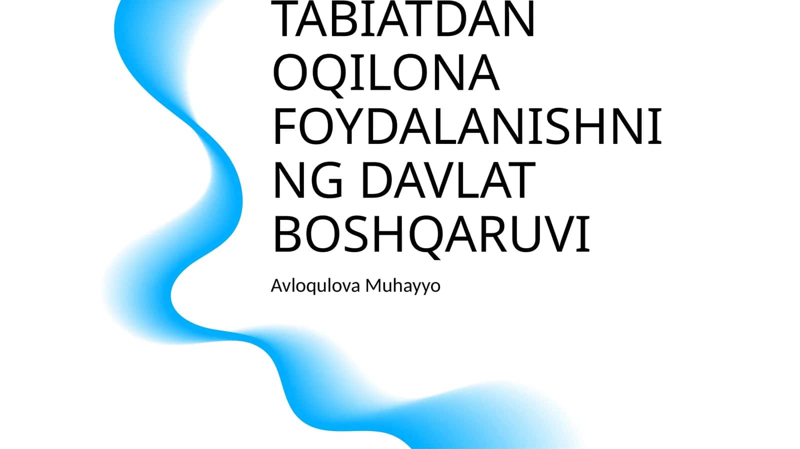 TABIATDAN OQILONA FOYDALANISHNING DAVLAT BOSHQARUVI 1