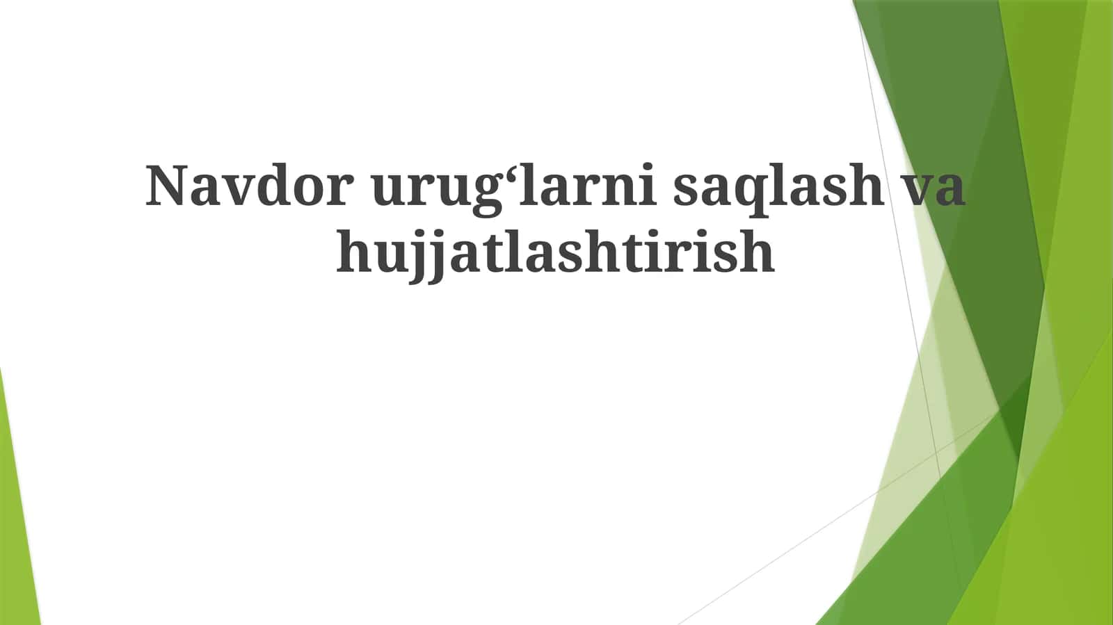 Navdor urugʻlarni saqlash va hujjatlashtirish 1