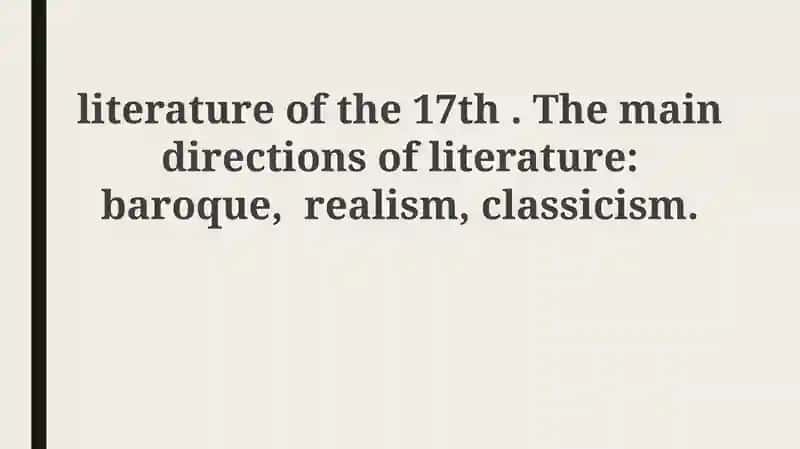 Literary Landscape of the 17th Century: Baroque, Realism, and Classicism