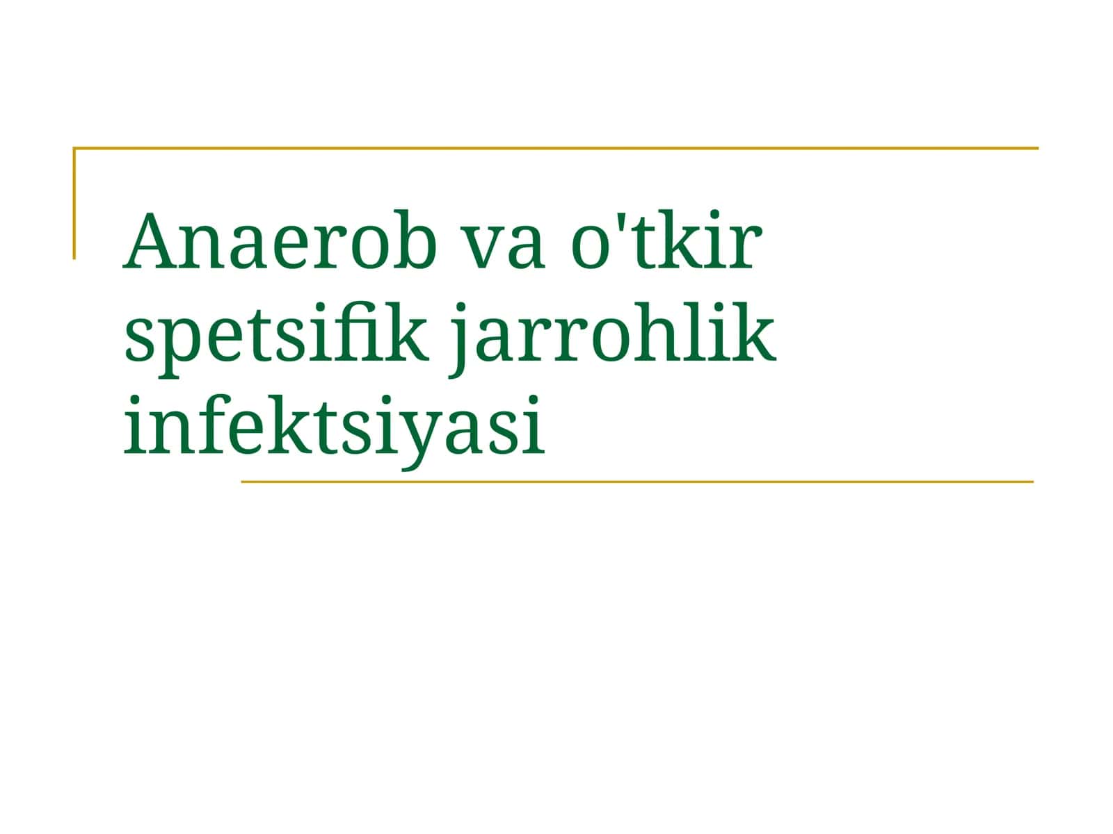 Anaerob va o'tkir spetsifik jarrohlik infektsiyasi 1