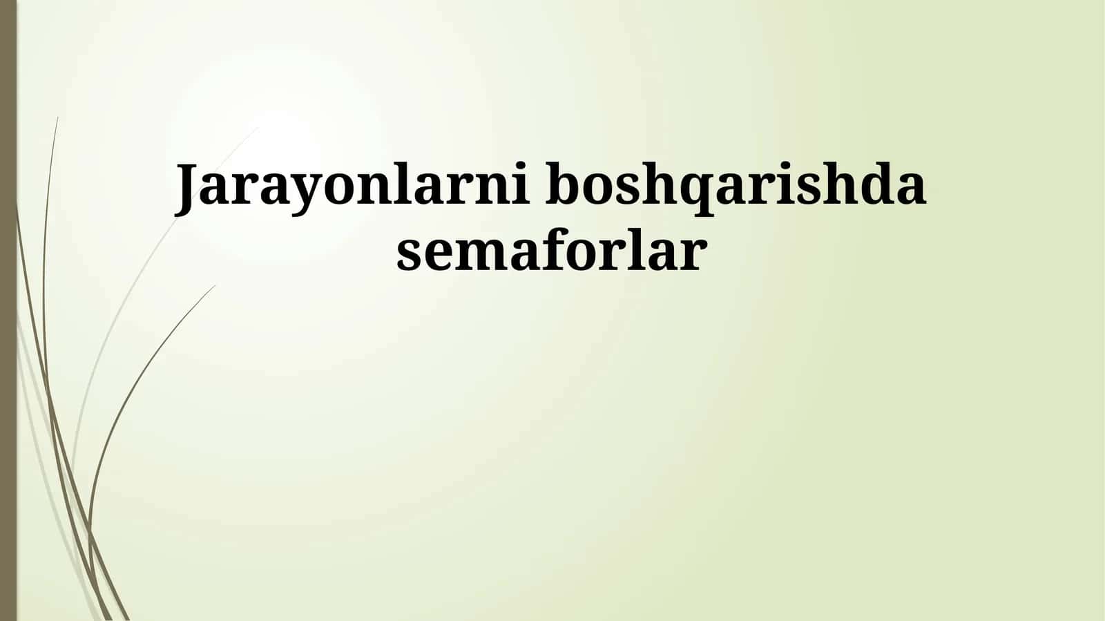 Jarayonlarni boshqarishda semaforlar 1