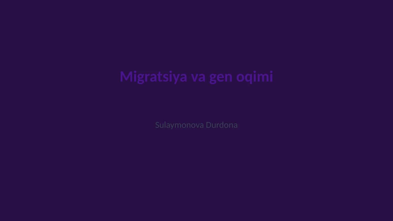 Migratsiya va gen oqimi 1
