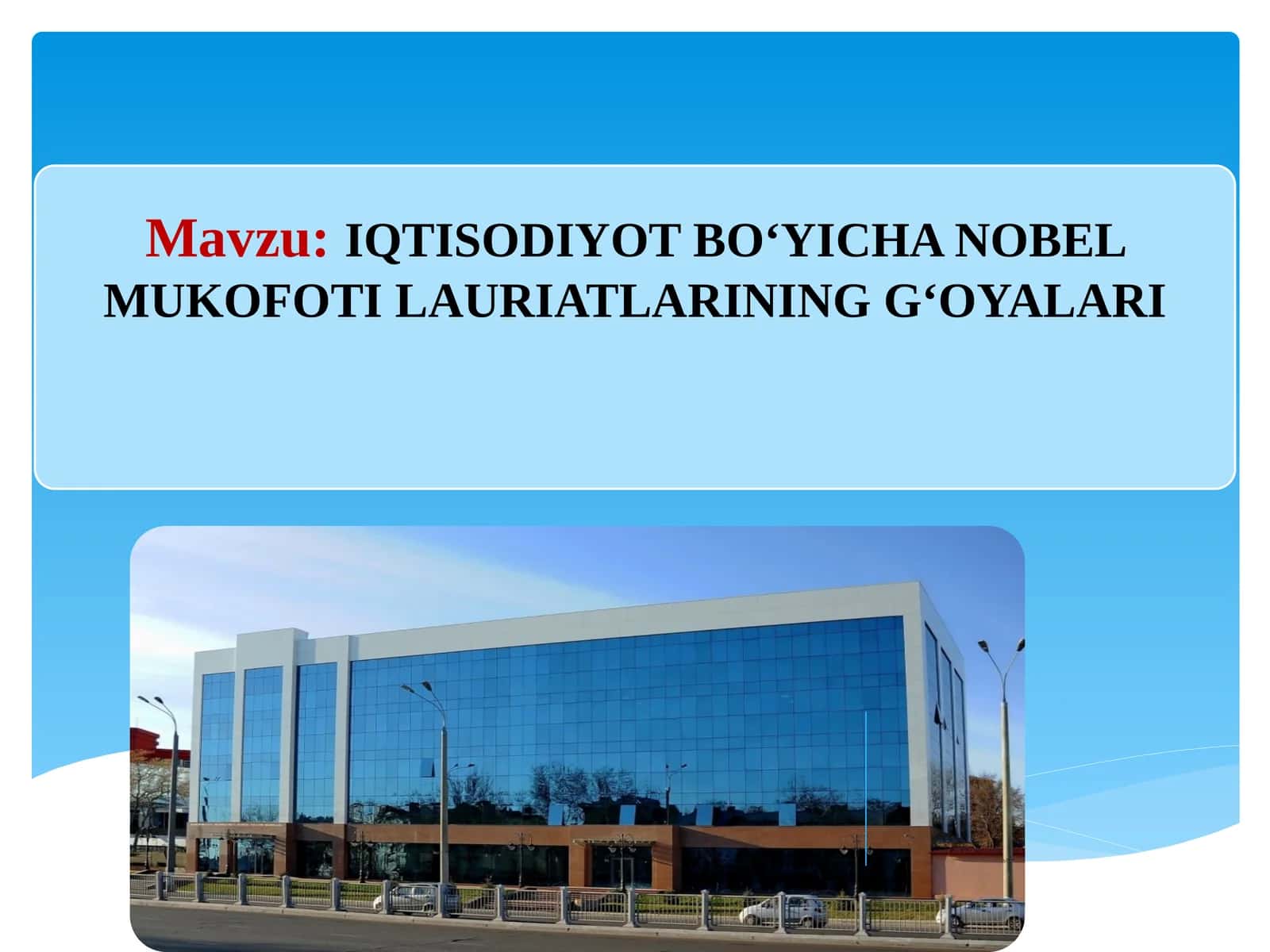 IQTISODIYOT BO‘YICHA NOBEL MUKOFOTI LAURIATLARINING G‘OYALARI 1