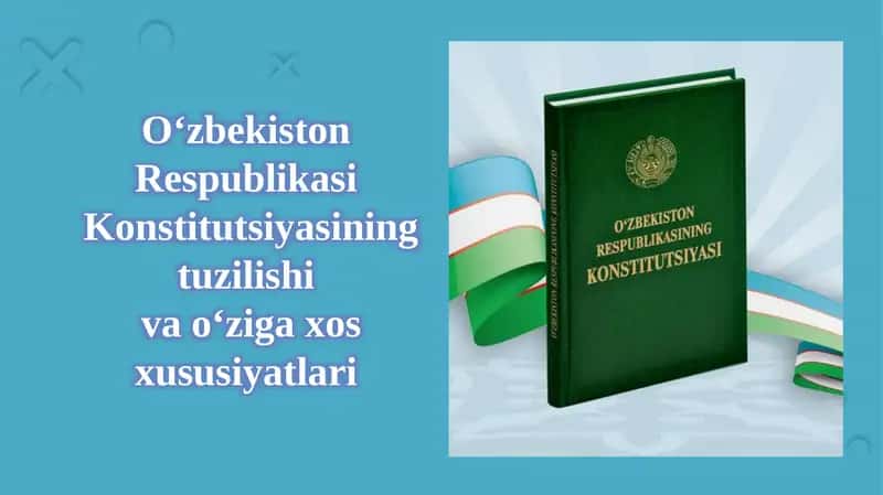 O‘zbekiston Respublikasi Konstitutsiyasining tuzilishi va o‘ziga xos xususiyatlari 1