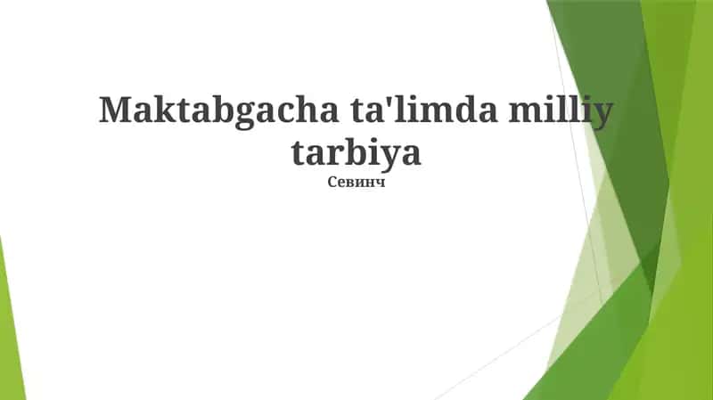 Мактабгача таълимда миллий тарбия 1