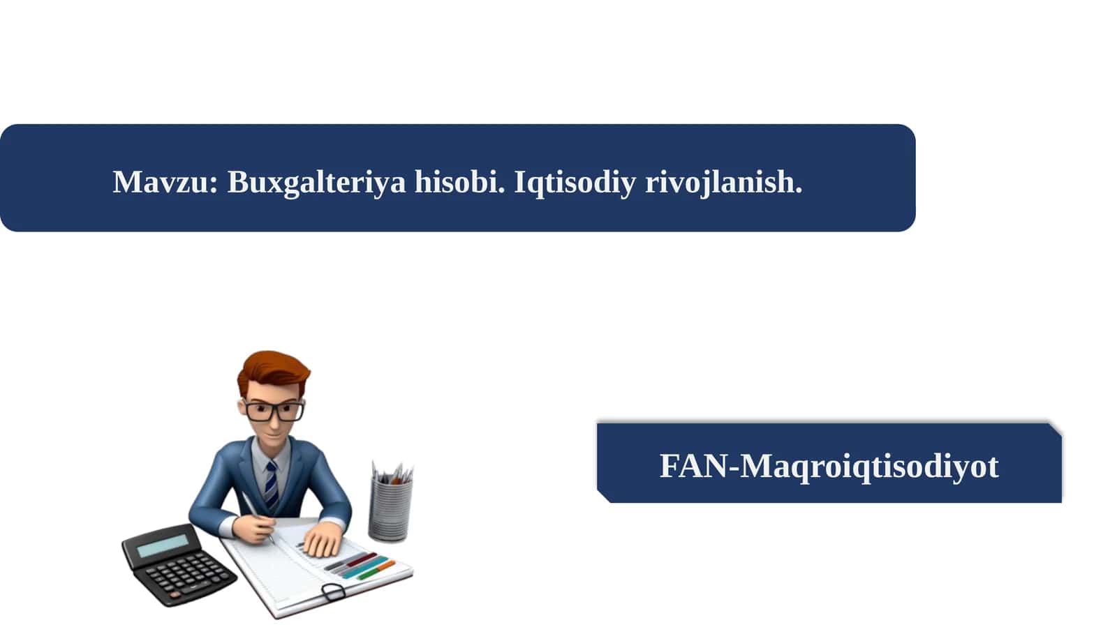 Buxgalteriya hisobi.Iqtisodiy rivojlanish 1