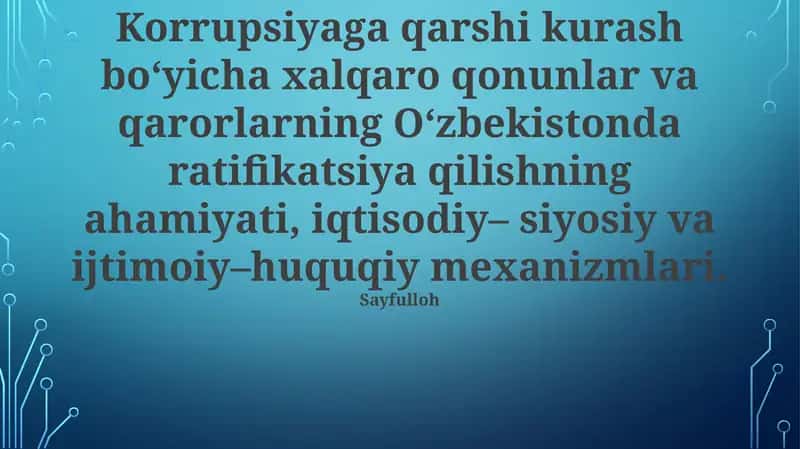 Xalqaro korrupsiyaga qarshi kurash bo‘yicha xalqaro qonunlar va qarorlarning O‘zbekistonda ratifikatsiya qilishning ahamiyati 1