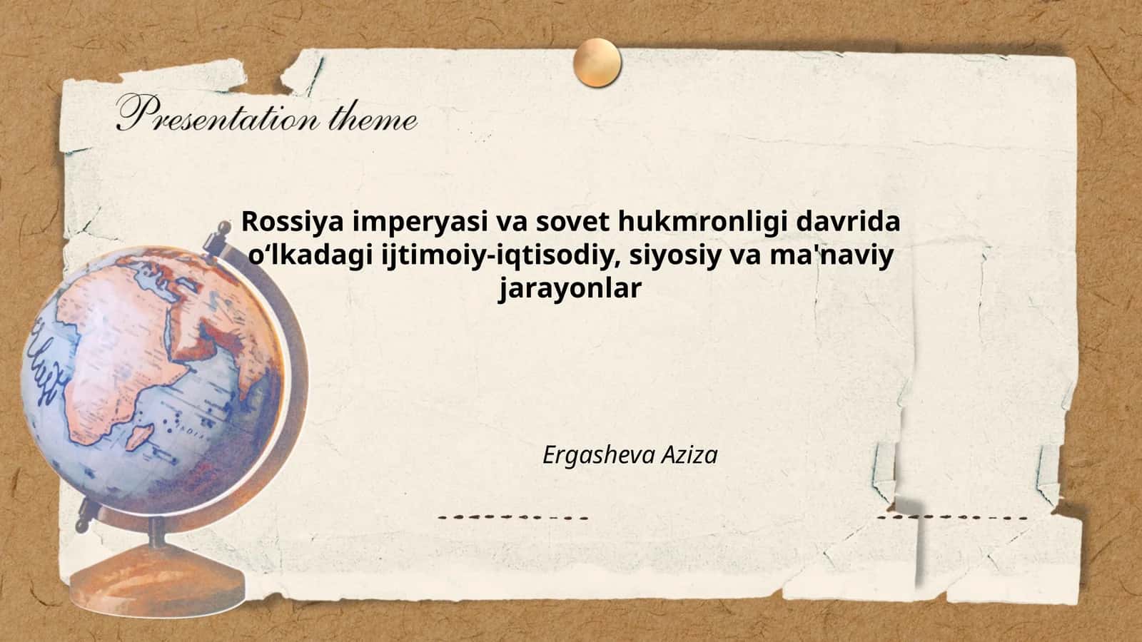 Rossiya imperyasi va sovet hukmronligi davrida o‘lkadagi ijtimoiy-iqtisodiy, siyosiy va ma'naviy jarayonlar 1
