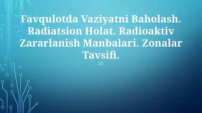 Radioaktiv zarar manbalari 1