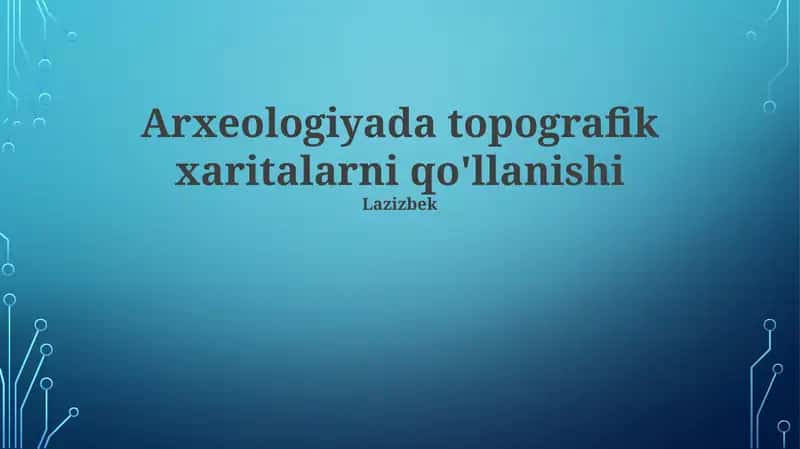 Arxeologiyada topografik xaritalarni qo'llanishi 1