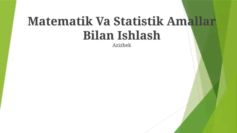 Matematik Va Statistik Amallar Bilan Ishlash 1
