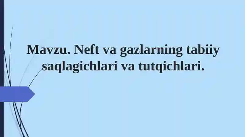 Neftvagazlarning tabiiy saqlagichlari va tutqichlari