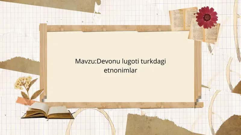 Devonu lugoti turkdagi etnonimlar 1