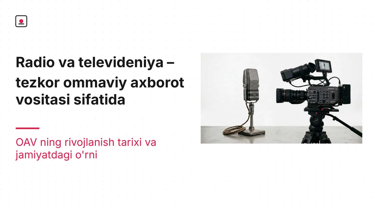 Radio va televideniya – tezkor ommaviy axborot vositasi sifatida Ommaviy axborot vositalari (OAV) 1