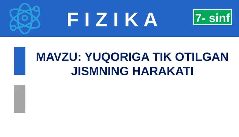 YUQORIGA TIK OTILGAN JISMNING HARAKATI 1