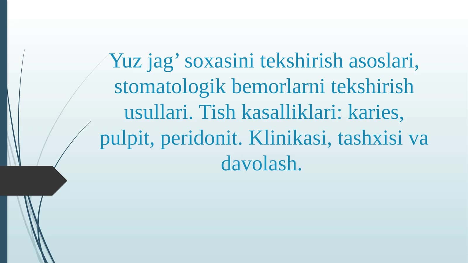 Stomatologik bemorlar tekshirish usullari 1