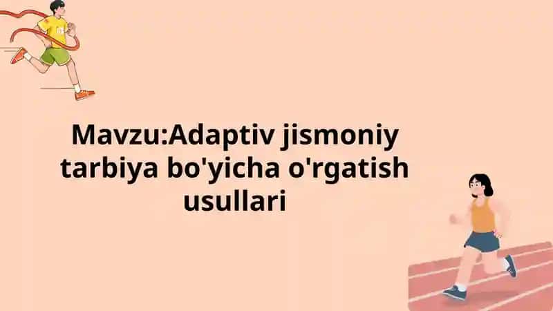 Adaptiv jismoniy tarbiya bo'yicha o'rgatish usullari