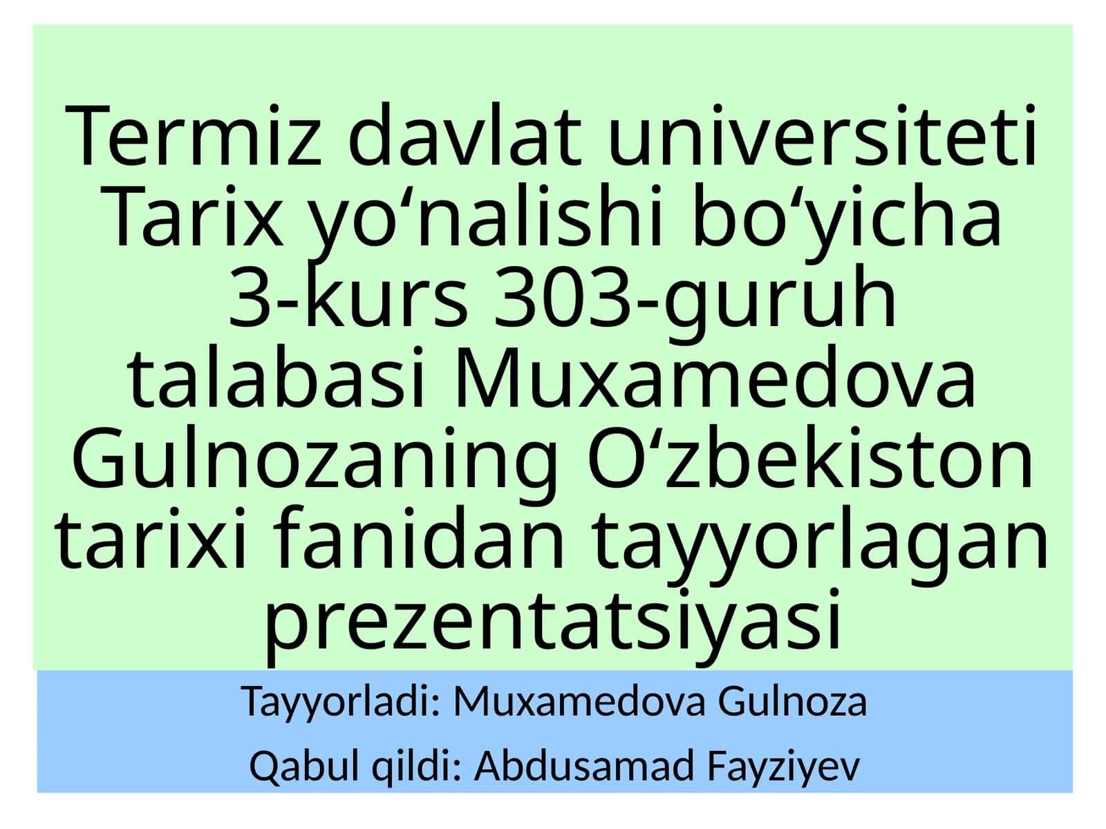 Muxamedova Gulnozaning Oʻzbekiston tarixi fanidan tayyorlagan prezentatsiyasi 1