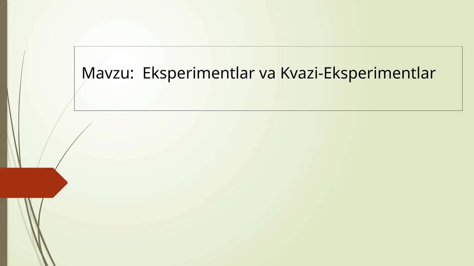 Eksperimentlar va Kvazi-Eksperimentlar 1