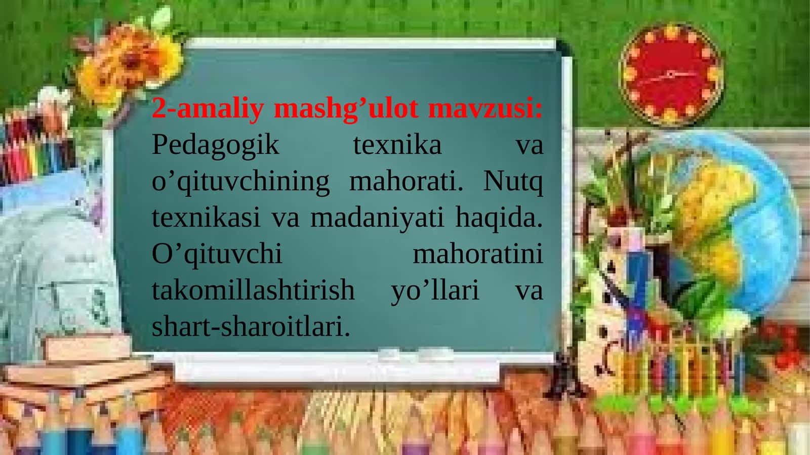 Pedagogik texnika va o’qituvchining mahorati 1