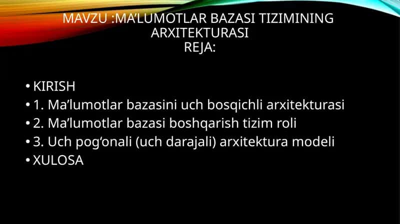 Ma’lumotlar bazasi tizimining  arxitekturasi 1