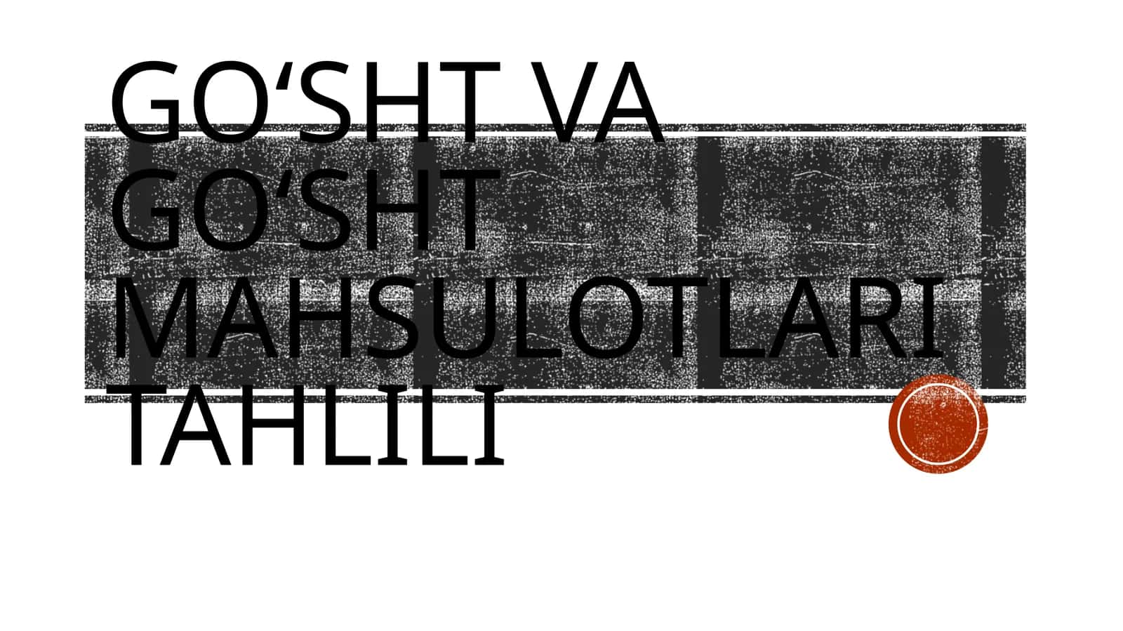 Goʻsht va goʻsht mahsulotlari tahlili 1