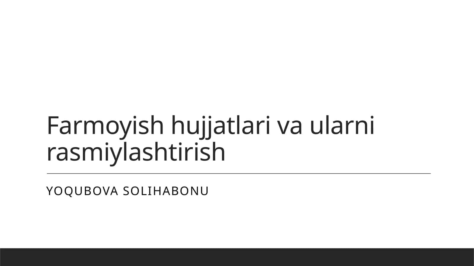 Farmoyish hujjatlari va ularni rasmiylashtirish 1