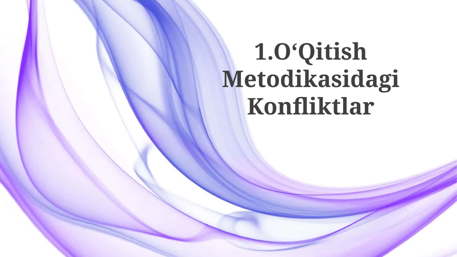 OʻQitish Metodikasidagi Konfliktlar 1
