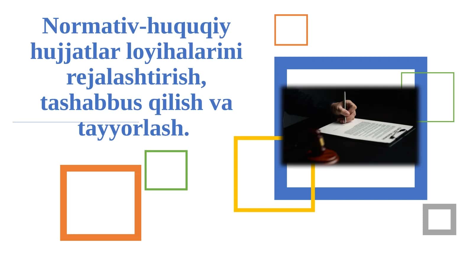 Normativ-huquqiy hujjatlar loyihalarini rejalashtirish, tashabbus qilish va tayyorlash 1