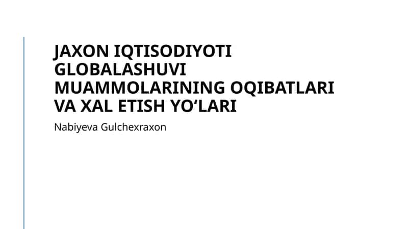 Jaxon iqtisodiyoti globalashuvi muammolarining oqibatlari va xal etish yo‘lari 1