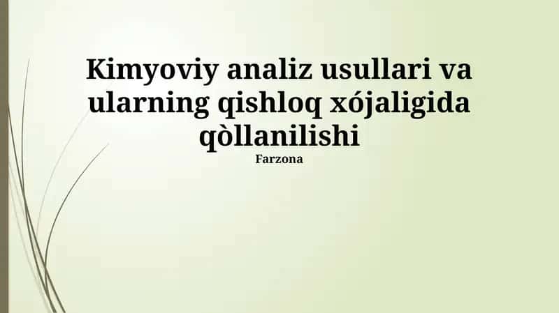 Kimyoviy analiz usullari va ularning qishloq xójaligida qòllanilishi 1