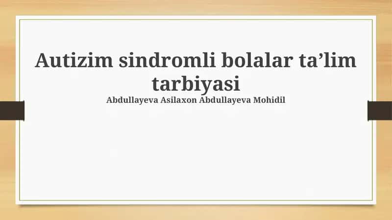 Autizim sindromli bolalar taʼlim tarbiyasi 1