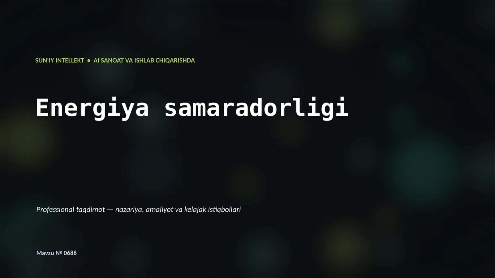 SUN'IY INTELLEKT • AI SANOAT VA ISHLAB CHIQARISHDA 1