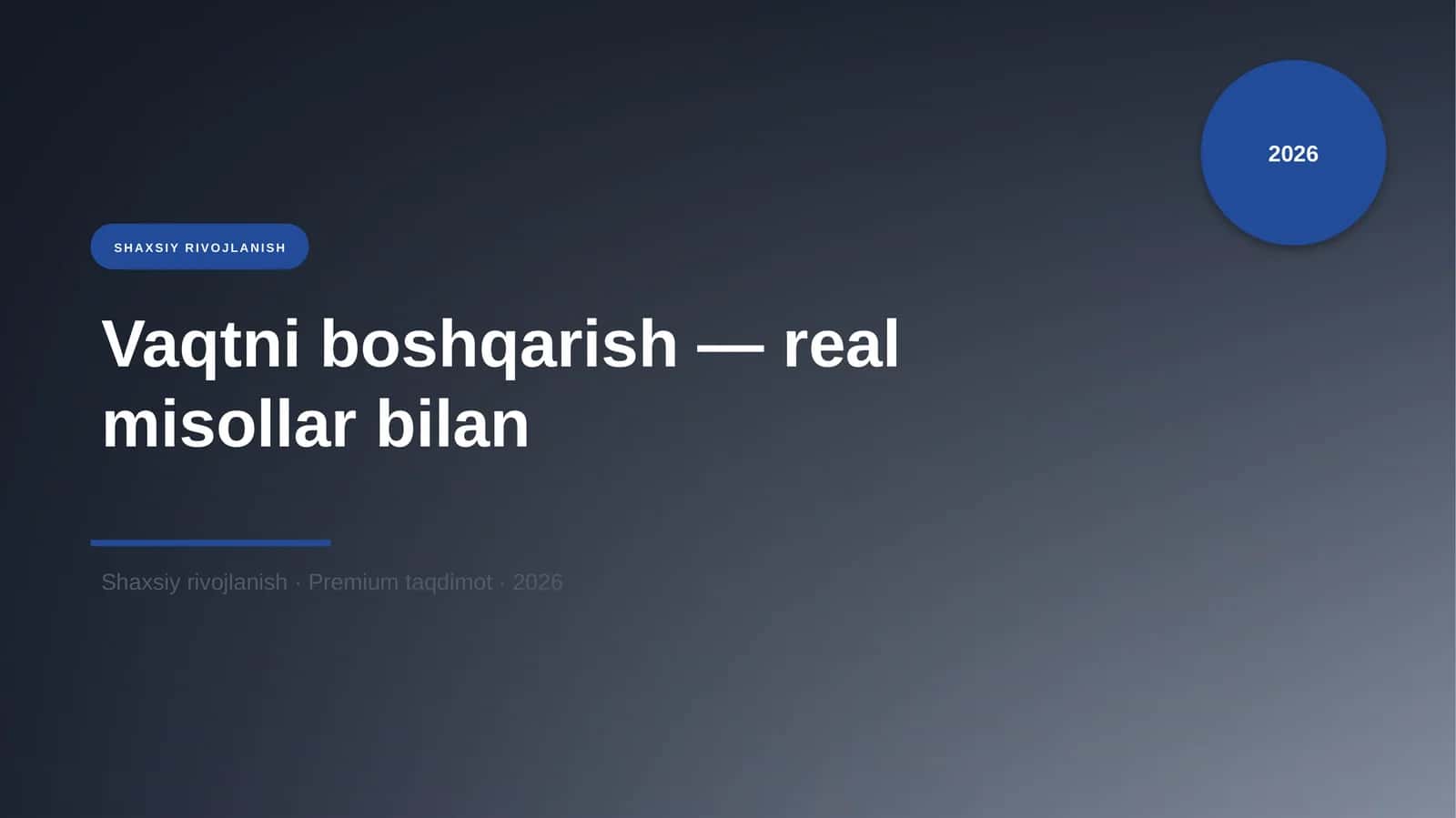 Vaqtni boshqarish — real misollar bilan 1